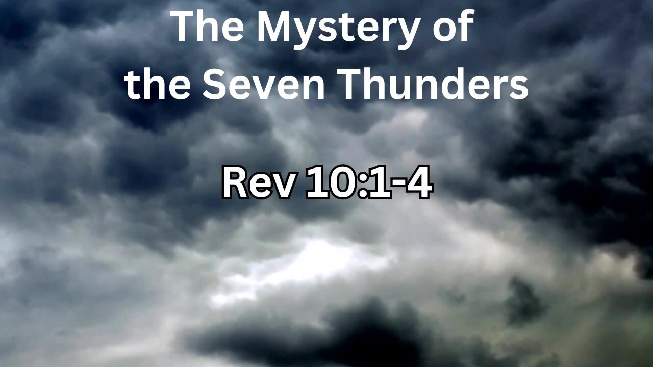 The Mystery of the Seven Thunders Rev 10:1-4