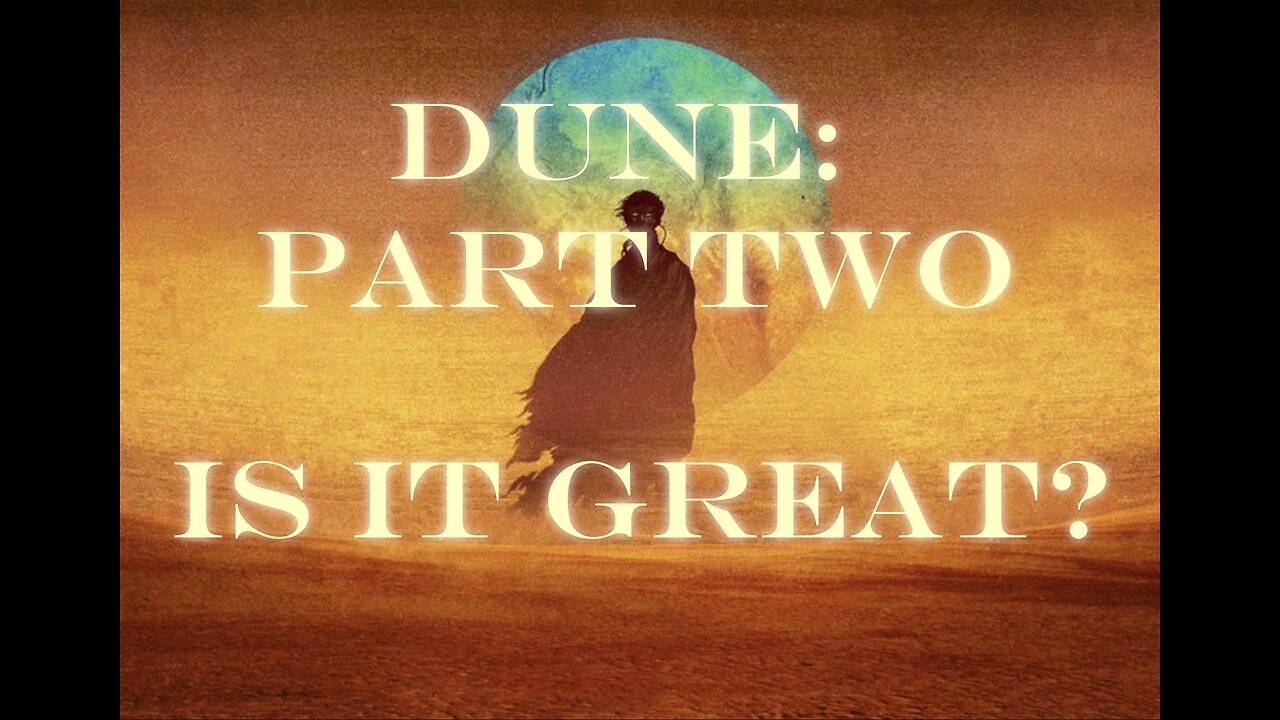 Dune: Part Two, a mostly spoiler free review