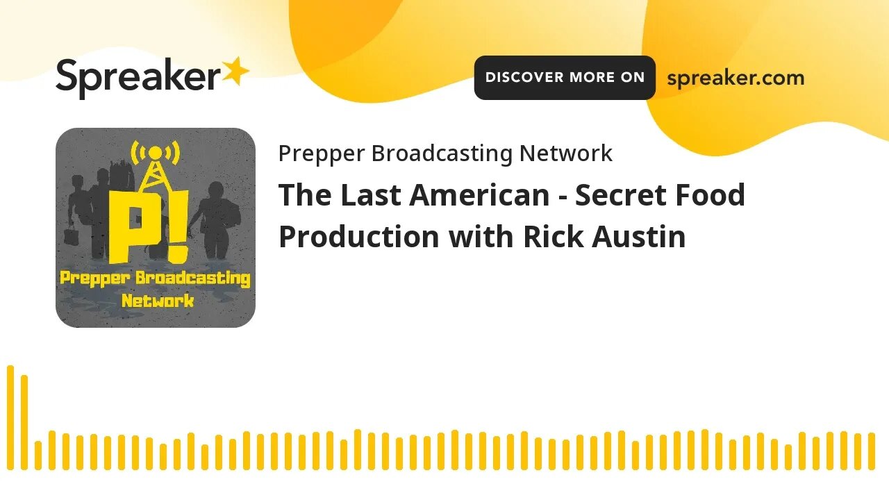 The Last American - Secret Food Production with Rick Austin