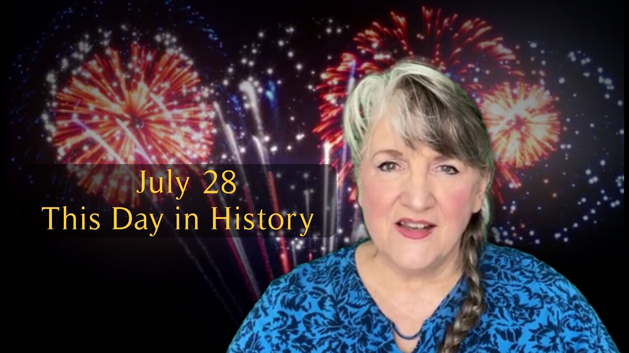 This Day in History, July 28