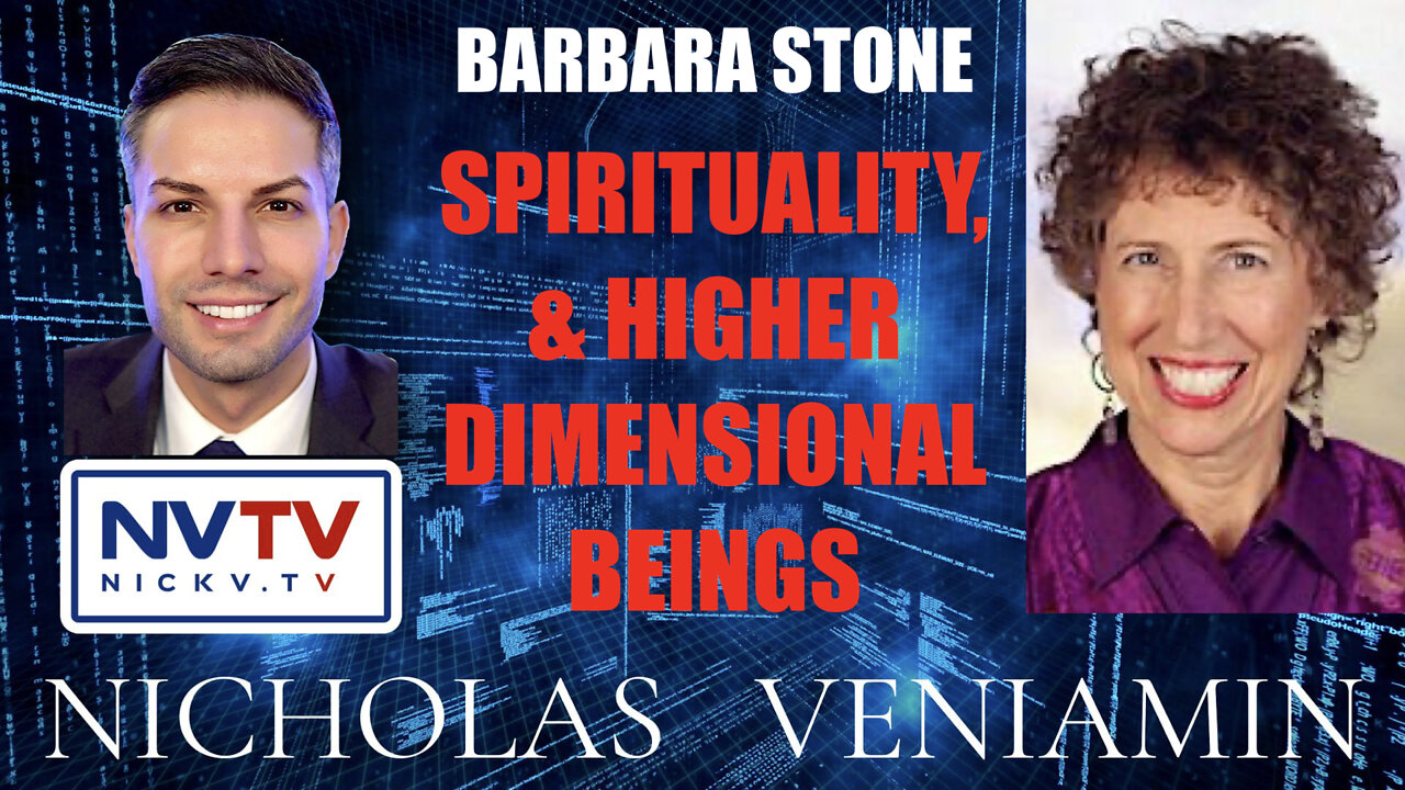 Barbara Stone Discusses Spirituality & Higher Dimensional Beings with Nicholas Veniamin