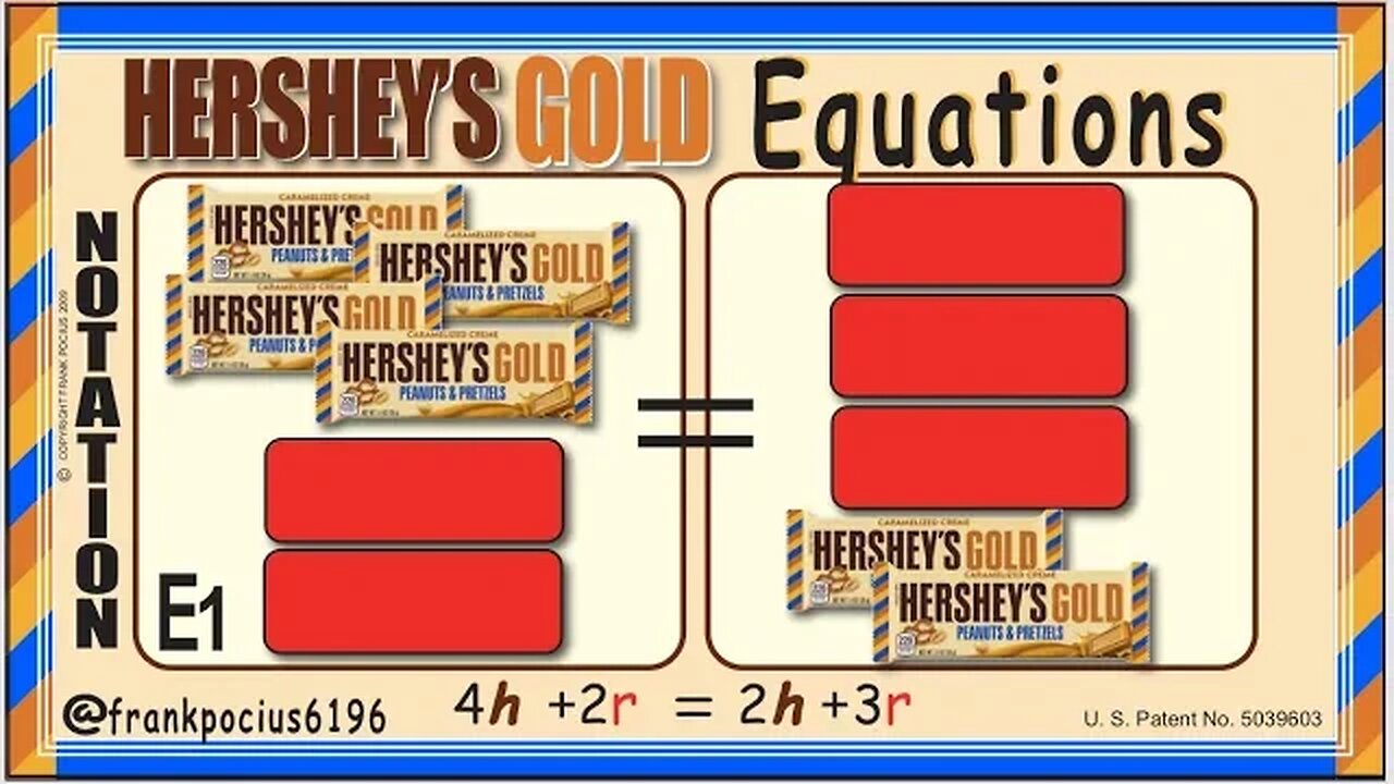 E_NOTATION_HERSHEY'S GOLD 4h+2r=2h+3r _ SOLVING BASIC EQUATIONS _ SOLVING BASIC WORD PROBLEMS