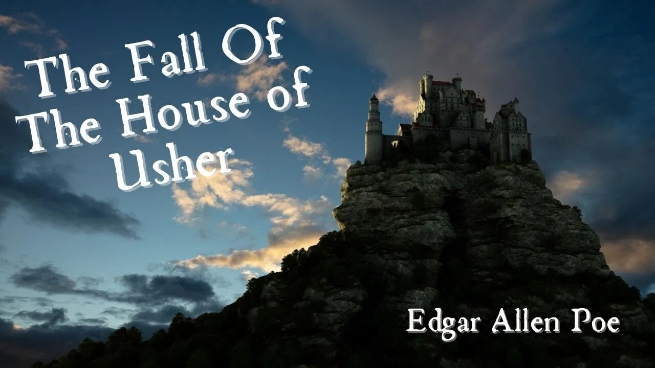 The Fall of The House of Usher by Edgar Allan Poe