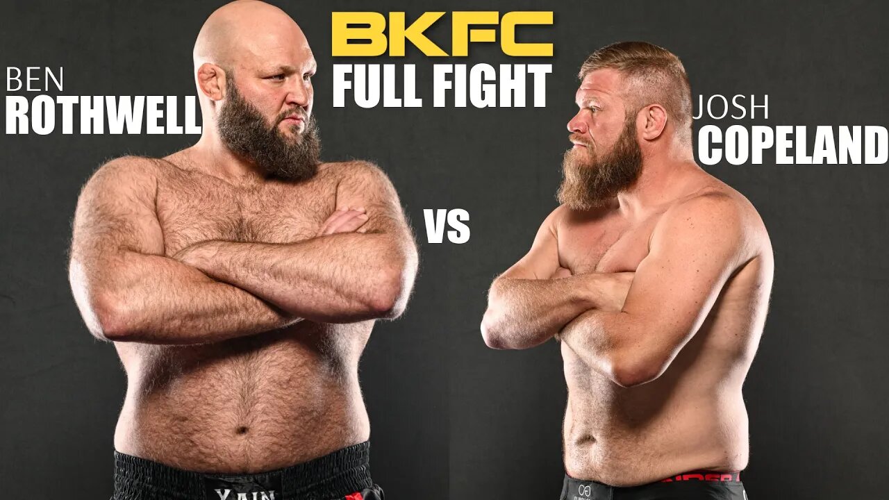 BIGGEST BKFC Fighter in History! "Big" Ben Rothwell vs. Josh Copeland