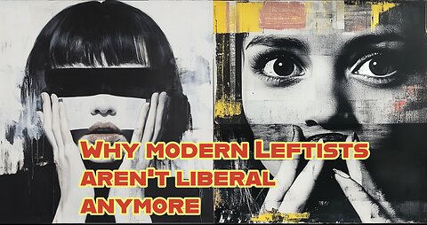 Why modern leftists aren't liberal anymore