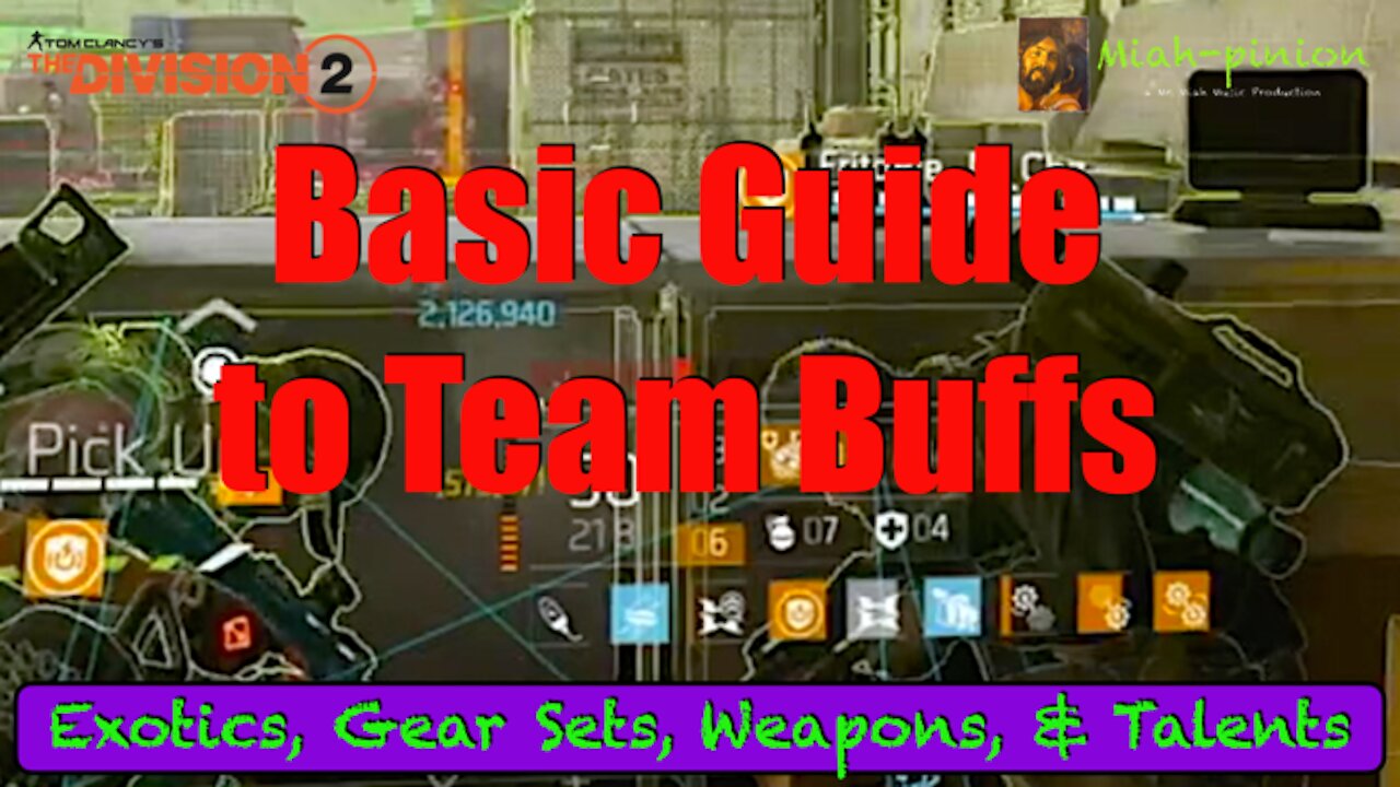 Division 2 - Basic Guide to Team Buffs - Weapons, Talents, Exotics, & Gear Sets