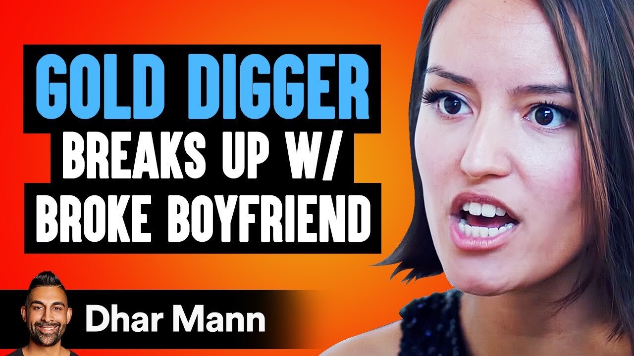 Gold Digger Dumps Broke Boyfriend, Then Regrets Her Decision | Dhar Mann