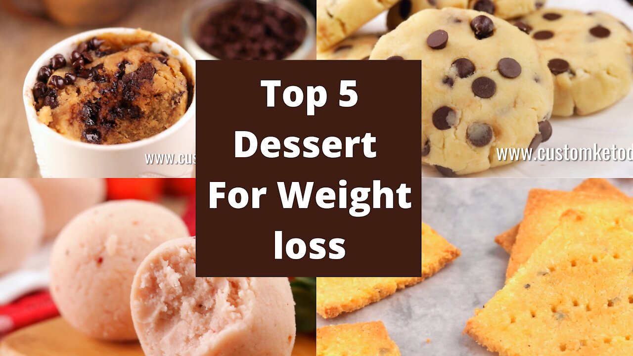 Top 5 Healthy Dessert For Weight loss