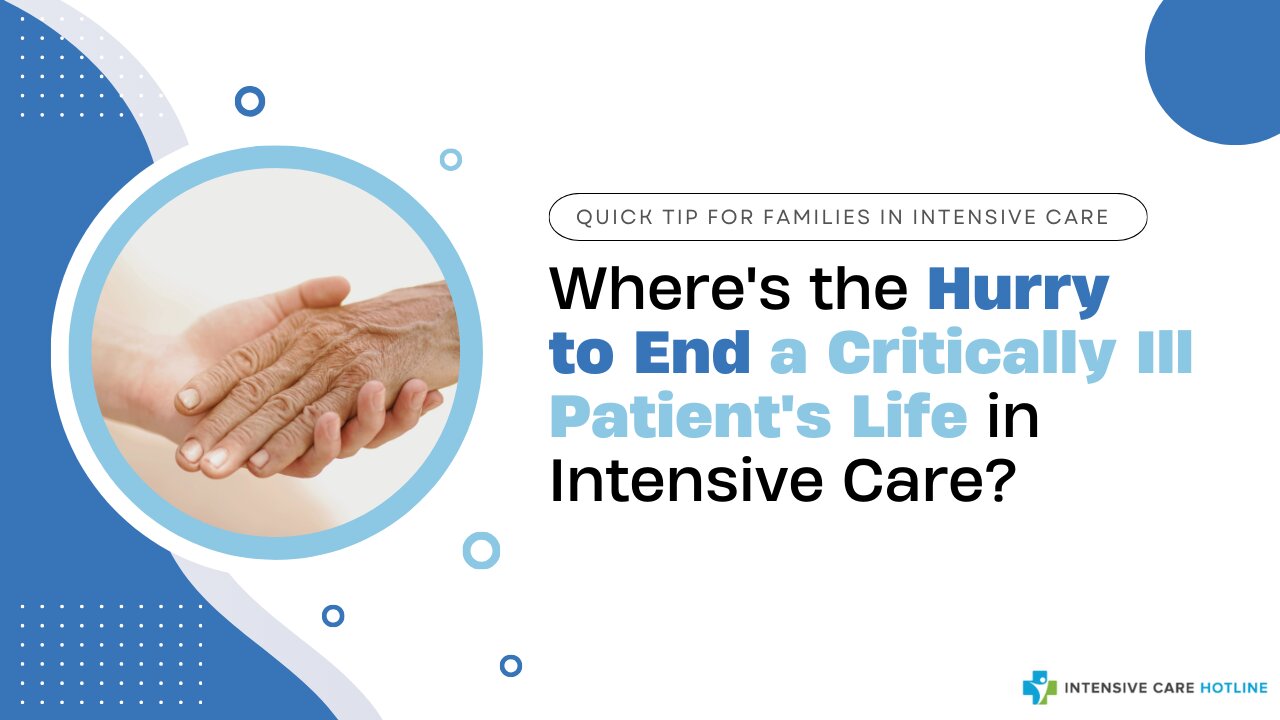 Where's the Hurry to End a Critically Ill Patient's Life in Intensive Care?