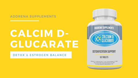 Addrena Calcium D-Glucarate Review- Benefits & Effects