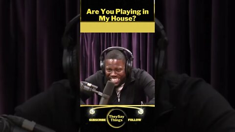Kevin Hart, Are You Playing in My House