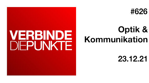 Verbinde die Punkte #626 - Optik & Kommunikation (23.12.2021)