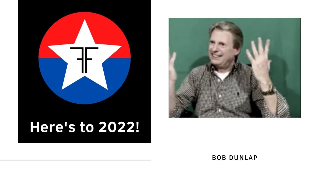 Here's to 2022 | Bob Dunlap