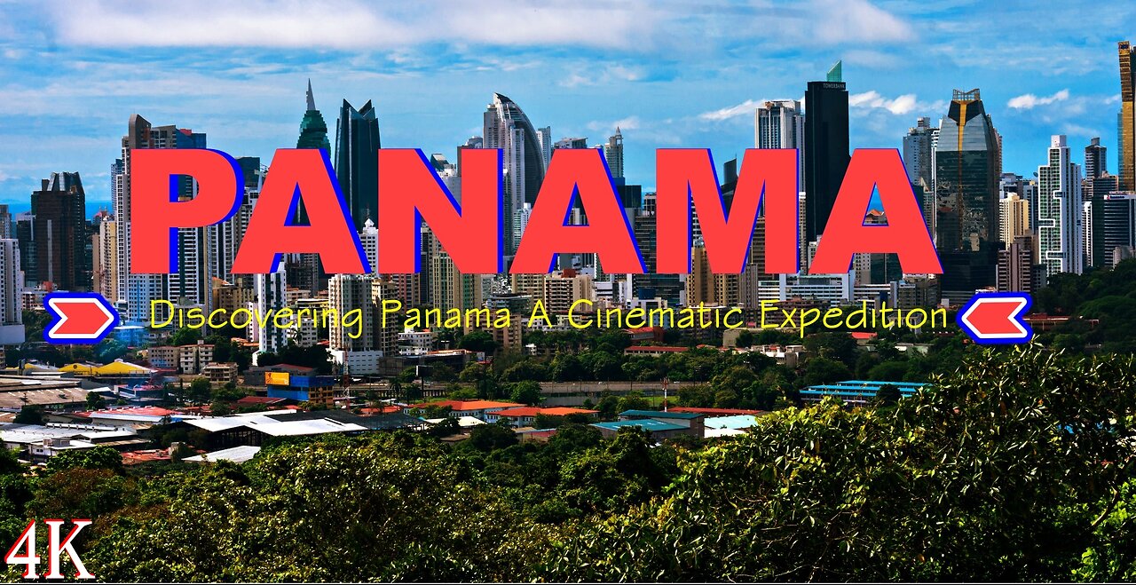 #Panama Unveiled A Cinematic Travel Narrative (4K - ULTRA HD)