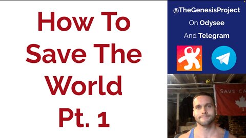 How To Save The World Pt. 1 GP014