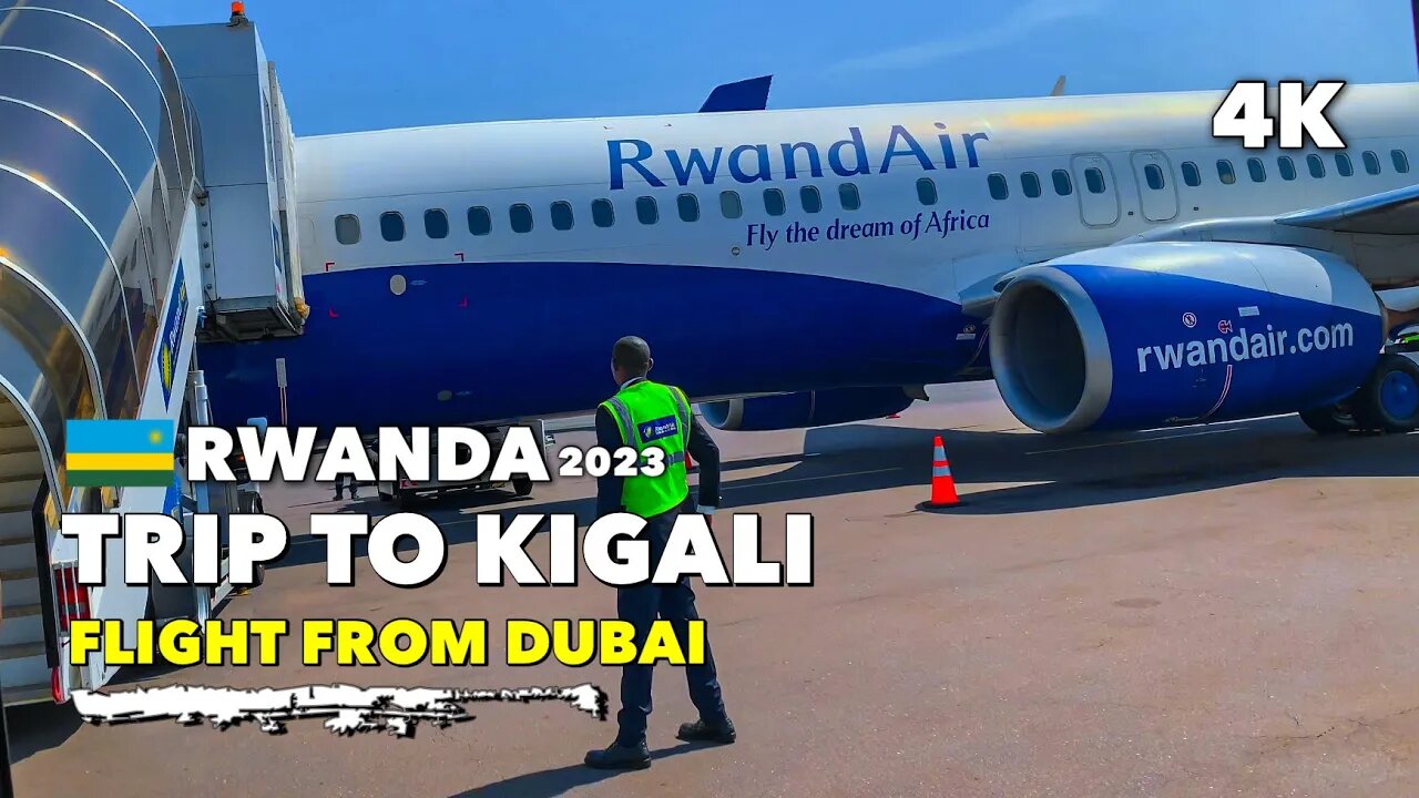 🇷🇼Rwanda: My First Trip to Kigali: Flight from Dubai 4K