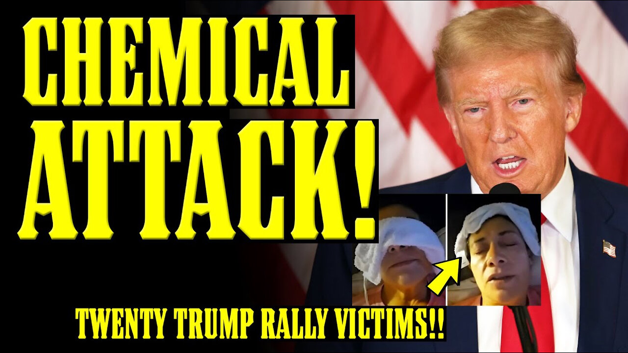 CHEMICAL ATTACK at TRUMP RALLY! At Least TWENTY Victims and Counting!!