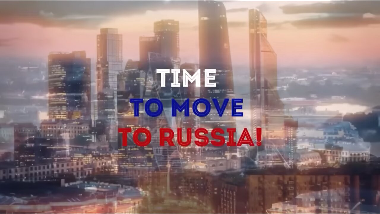 "Time To Move To Russia" 😆