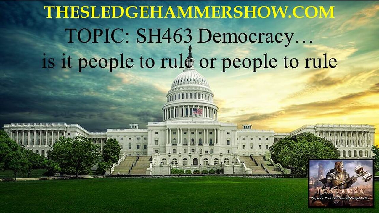 the SLEDGEHAMMER show SH463 Democracy