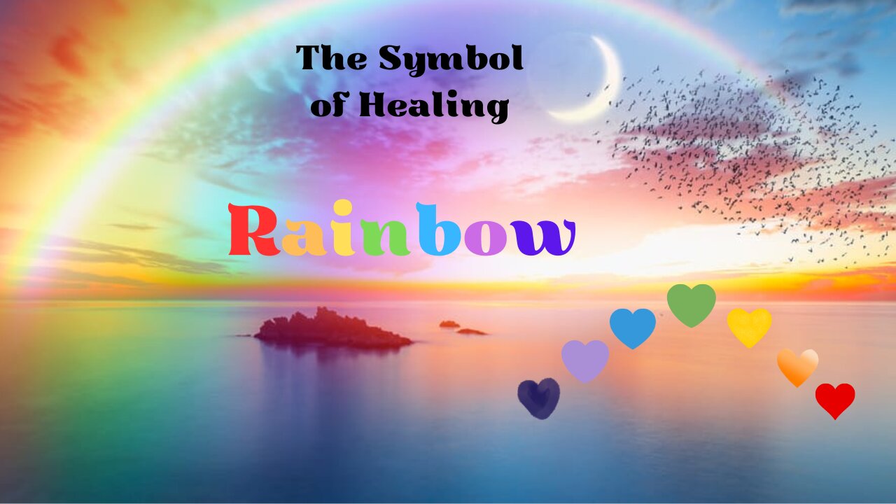 Rainbow - The Symbol of Healing