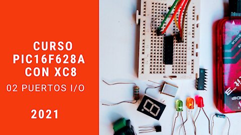 Curso de microcontroladores PIC16F628A con XC8 2ª Parte: Puertos de I/O digitales.