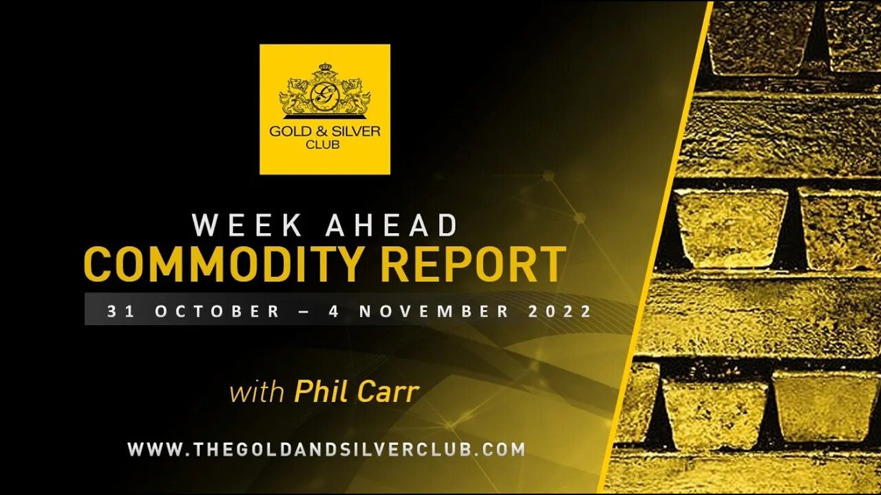 WEEK AHEAD COMMODITY REPORT: Gold, Silver & Platinum Price Forecast: 31 October - 4 November 2022