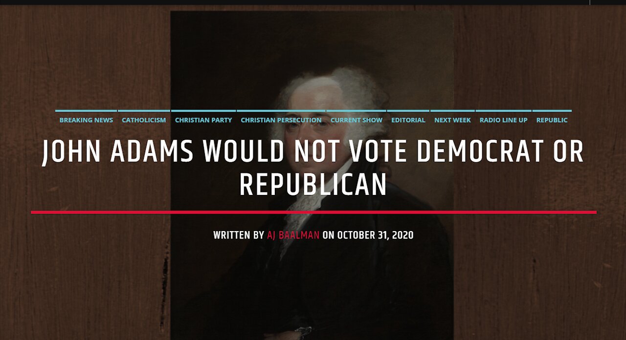 John Adams Would Not Vote Democrat Or Republican