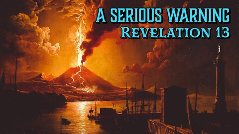 A Real Warning (Revelation 13, the Beast)