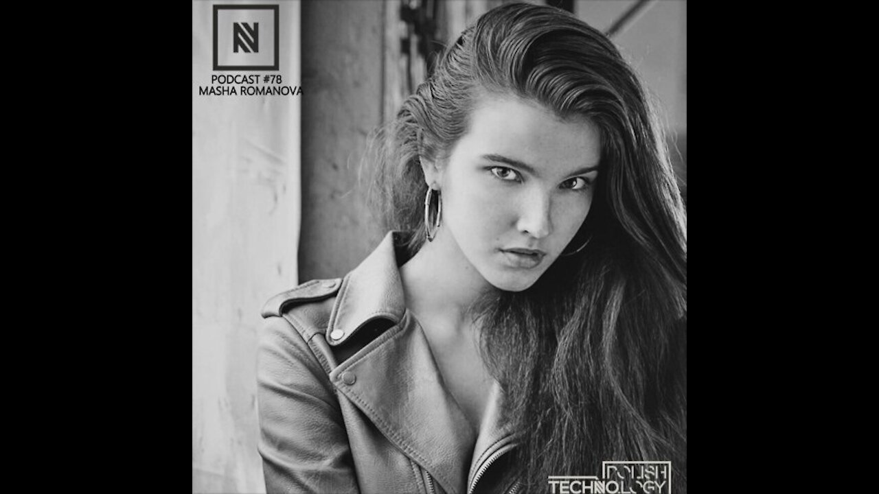 Masha Romanova @ Polish Techno.logy | Podcast #78