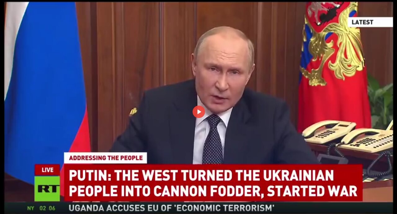 PUTIN ADDRESSES THE NATION ON WAR WITH THE WEST AND MILITARY MOBILIZATION