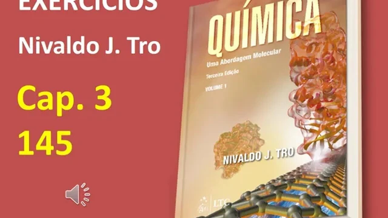 Exercício 3.145 de "Química, uma abordagem molecular", 3ª ed. (Nivaldo J. Tro).