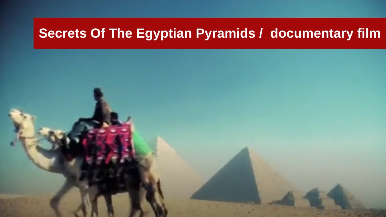 Secrets Of The Egyptian Pyramids / documentary film