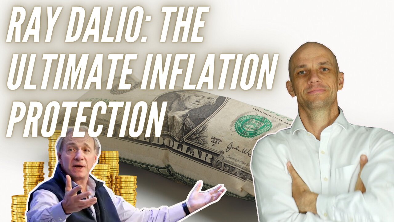 Ray Dalio on the Ultimate Inflation Protection