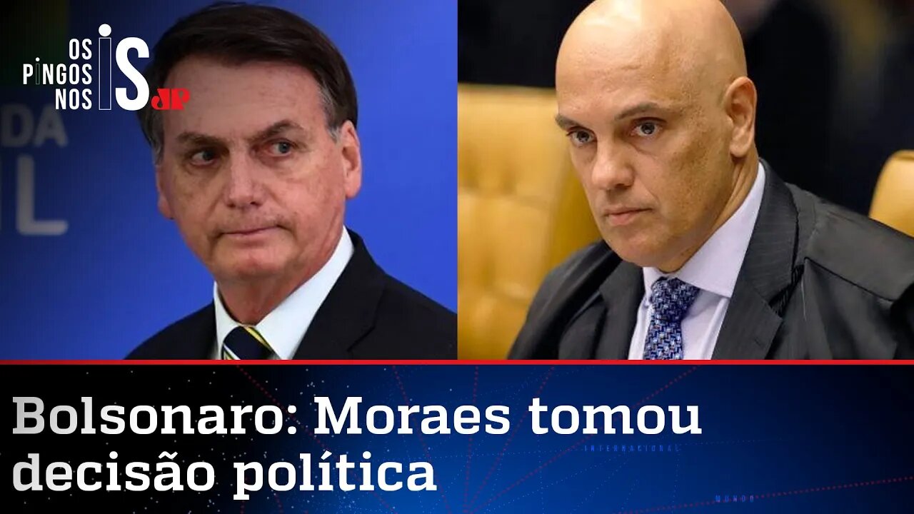 Bolsonaro critica interferência de Alexandre de Moraes