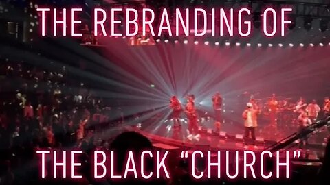 The Disturbing Pivot of Todays Black “Church”