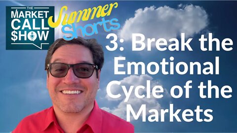 Break the Emotional Cycle of the Markets | Summer Shorts 3