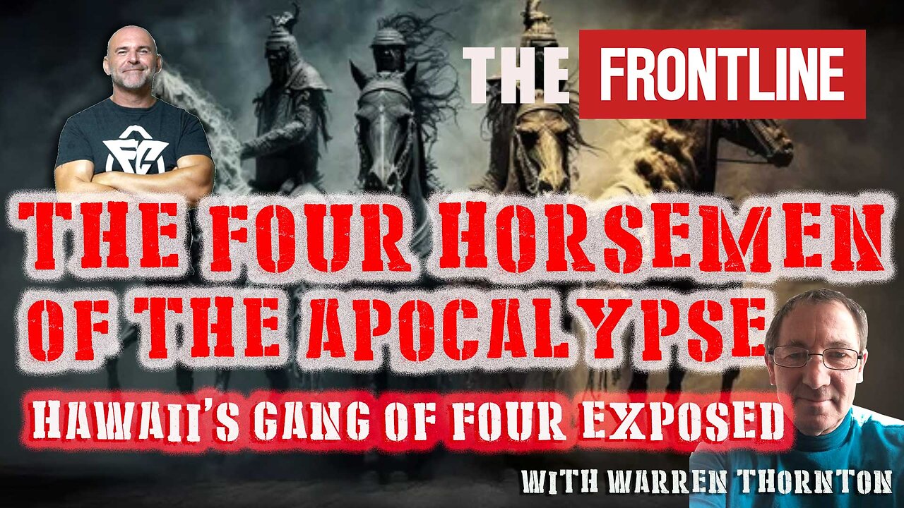 The Four Horsemen of the Apocalypse - Hawaii’s Gang of Four Exposed