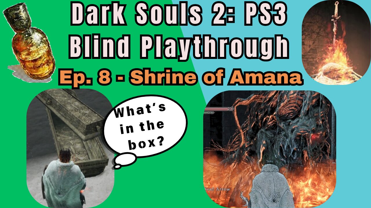 Dark Souls 2 (PS3) Blind Playthrough Ep. #8 - Shrine of Amana