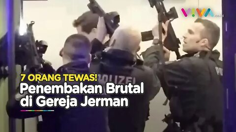 VIDEO Aksi Brutal Penembakan Massal di Gereja Jerman