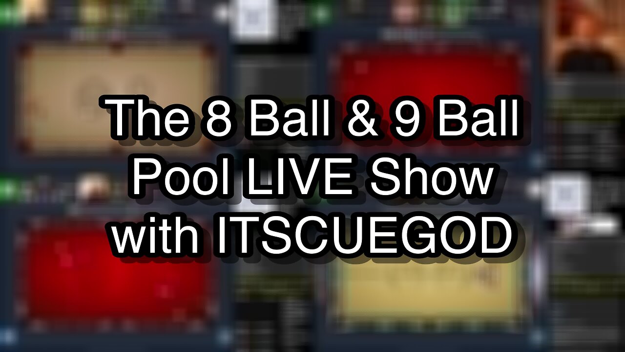 The 8 Ball & 9 Ball Pool LIVE Show with ITSCUEGOD