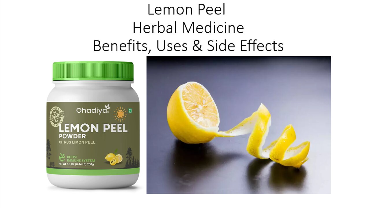 Lemon Peel - Herbal Medicine - Benefits, Uses & Side Effects