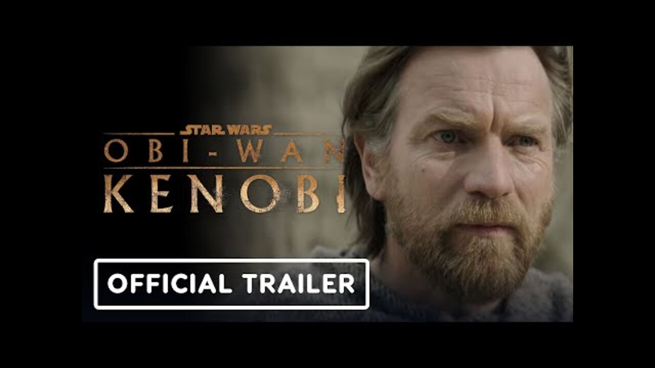 Obi Wan Kenobi - Official Teaser Trailer
