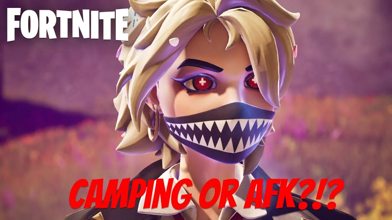 Fortnite | Are You Camping or AFK