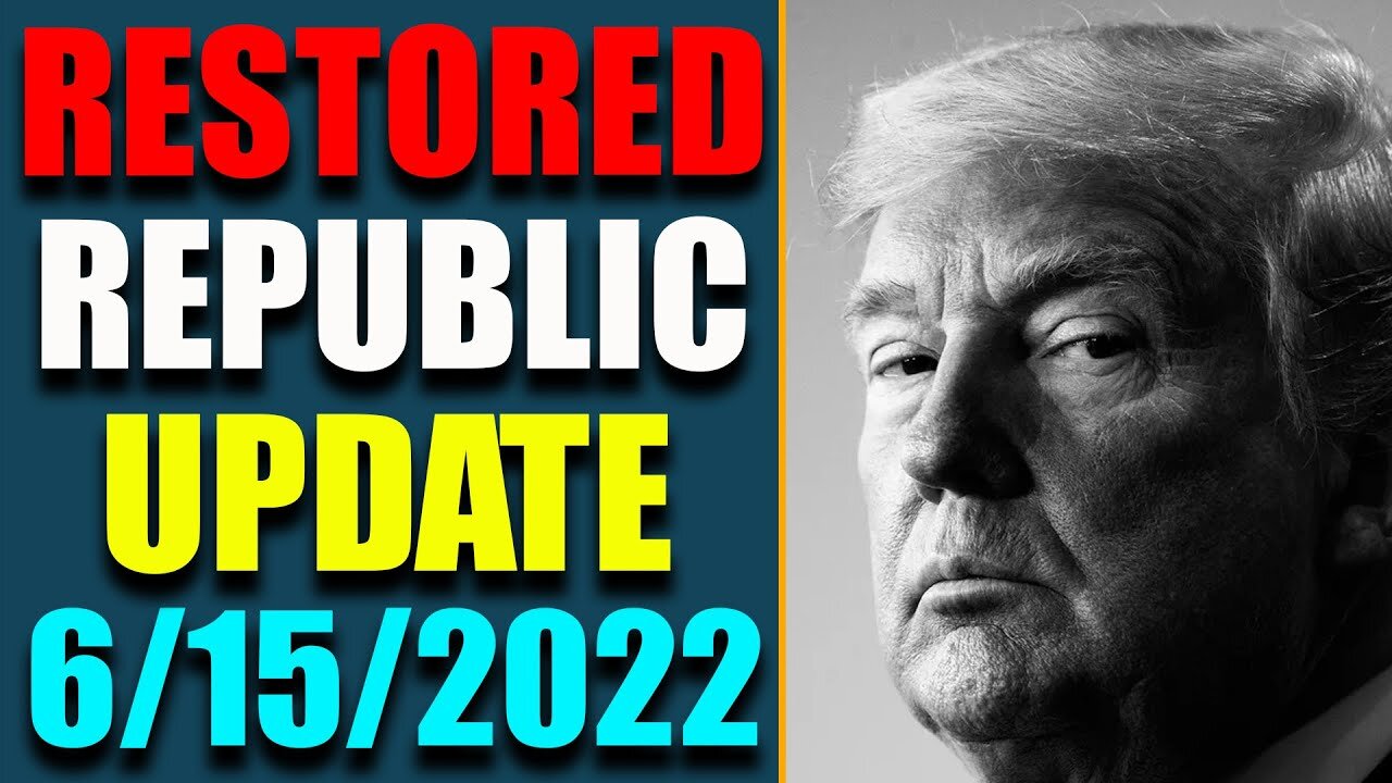 JUDY BYINGTON INTEL: RESTORED REPUBLIC VIA A GCR HUGE UPDATE AS OF JUNE 15, 2022 - TRUMP NEWS