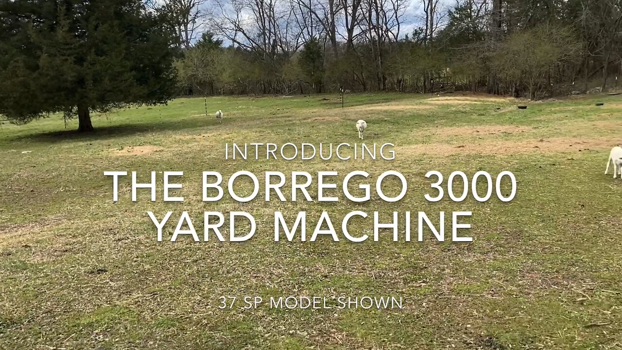 The Borrego 3000 Yard Machine