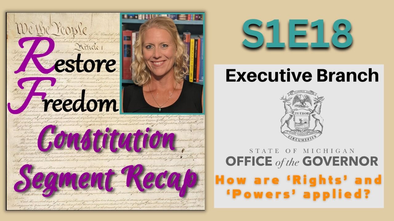 State Executive Branch of Government - Constitution Segment Recap S1E18