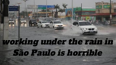 I worked in the rain in São Paulo