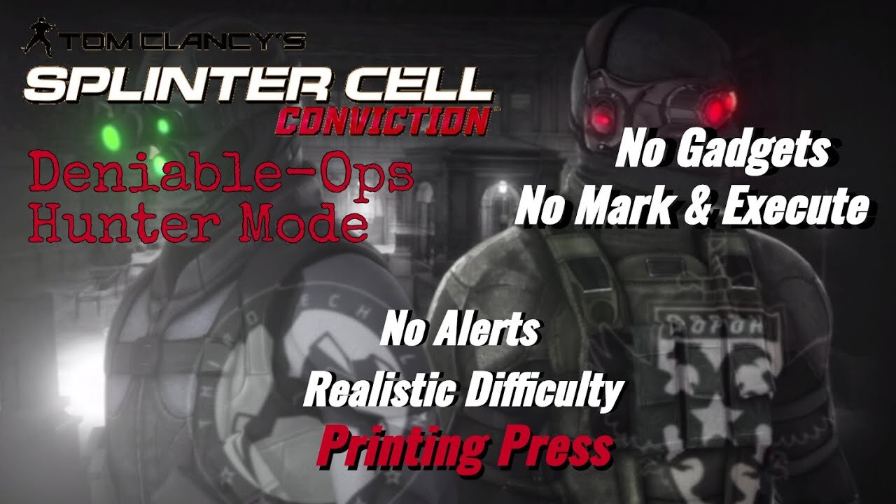 Splinter Cell Conviction: Deniable Ops Printing Press - No Gadgets/M&E (Realistic Difficulty)