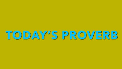 Today’s Proverb 10-15-21