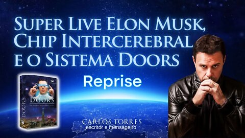 Elon Musk, Chip Intercerebral e o Sistema Doors - REPRISE